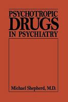 Psychotropic Drugs in Psychiatry (Psychotropic Drugs in Psychiatry C) 0876682735 Book Cover