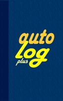 Auto Log Book Plus: With Variety Of Templates, Keep Track Of Mileage, Fuel, Repairs And Maintenance - Great Gift Idea. 1656687887 Book Cover