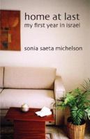 Home At Last: My First Year In Israel 965734428X Book Cover