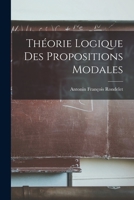 Théorie Logique Des Propositions Modales 1018025472 Book Cover