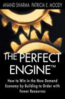 The Perfect Engine: Driving Manufacturing Breakthroughs with the Globa 1451640854 Book Cover