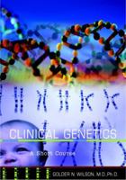 Clinical Genetics: A Short Course 0471298069 Book Cover