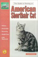 Guide to Owning an American Shorthair Cat 0793821894 Book Cover