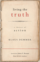 Living the Truth: A Theory of Action 1589016971 Book Cover