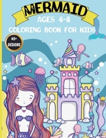 Mermaid Coloring Book for Kids: Magical Coloring Book with Mermaids and Sea Creatures 606451289X Book Cover