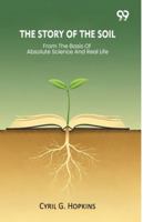The Story Of The Soil From The Basis Of Absolute Science And Real Life 9374839415 Book Cover