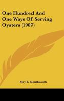 One hundred & one ways of serving oysters 1376853272 Book Cover