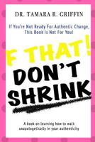 F That! Don't Shrink 1718826745 Book Cover