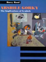 Arshile Gorky: The Implications of Symbols 0520063457 Book Cover