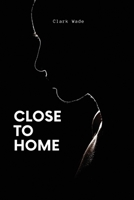 Close to Home 1934231401 Book Cover