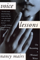 Voice Lessons: On Becoming a (Woman) Writer 0807060062 Book Cover