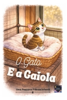 O Gato e a Gaiola (Portuguese Edition) B0H7M43NQT Book Cover