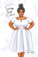 Sunday's are for Church Vol I 1312234016 Book Cover