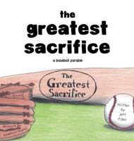 The Greatest Sacrifice 1635686792 Book Cover