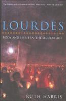 Lourdes: Body and Spirit in the Secular Age 0670879053 Book Cover