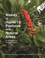 Weeds of Hawai'i's Pastures and Natural Areas: An Identification and Management Guide 1929325142 Book Cover