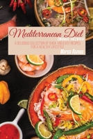 Mediterranean Diet Dinner Recipes: A Delicious Collection of Quick and Easy Recipes for a Healthy Lifestyle 1802550313 Book Cover