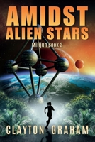 Amidst Alien Stars B0874LYD2Y Book Cover