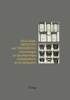 Ordnung und Verzierung: Untersuchungen zur deutschsprachigen Architekturtheorie des 18. Jahrhunderts (Schriften des Deutschen Architekturmuseums zur Architekturgeschichte und Architekturtheorie) 352808703X Book Cover