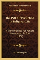 The Path of Perfection in Religious Life 1165109441 Book Cover