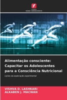 Alimentação consciente: Capacitar os Adolescentes para a Consciência Nutricional (Portuguese Edition) 620770410X Book Cover