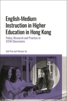 English-Medium Instruction in Higher Education in Hong Kong: Policy, Research and Practice in STEM Classrooms 1350344788 Book Cover