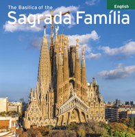 The Basilica of the Sagrada Familia 8484785114 Book Cover