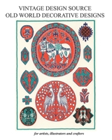 Vintage Design Source: Old World Decorative Designs: Vintage designs from around the World B086Y3RY7G Book Cover