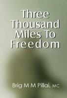 Three Thousand Miles to Freedom 1935501216 Book Cover