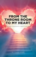 From the Throne Room to My Heart: A 30-Day Interactive Walk with God B0DXS171KF Book Cover