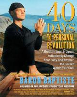 40 Days to Personal Revolution: A Breakthrough Program to Radically Change Your Body and Awaken the Sacred Within Your Soul 074322759X Book Cover