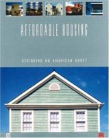 Affordable Housing: Designing an American Asset 0874209404 Book Cover