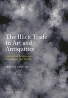 The Illicit Trade in Art and Antiquities: International Recovery and Criminal and Civil Liability 1841139645 Book Cover
