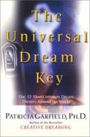 The Universal Dream Key: The 12 Most Common Dream Themes Around the World 0060953640 Book Cover
