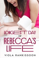 The Longest Day of Rebecca's Life B099C5NKBF Book Cover