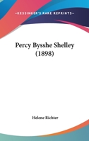 Percy Bysshe Shelley 0548750815 Book Cover