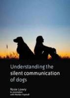 Understanding the Silent Communication of Dogs 0956593402 Book Cover