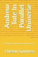 Andrew Tate In Parallel Universe: "The Hilarious Adventures of Andrew Tate" B0FLJ5SH7V Book Cover