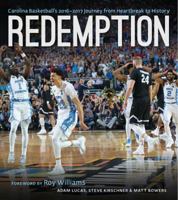 Redemption: Carolina Basketball's 2016-2017 Journey from Heartbreak to History 146963211X Book Cover