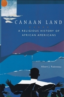 Canaan Land: A Religious History of African Americans 0195145852 Book Cover