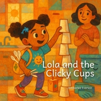 Lola and the Clicky Cups (Green with a Giggle) B0GYF97368 Book Cover