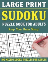 Large Print Sudoku Puzzle Book For Adults: 100 Mixed Sudoku Puzzles For Adults: Sudoku Puzzles for Adults and Seniors With Solutions-One Puzzle Per Page- Vol 19 B093B7T4J3 Book Cover