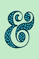 &: A Gratitude Journal to Win Your Day Every Day, 6X9 inches, Ampersand on Light Green matte cover, 111 pages (Growth Mindset Journal, Mental Health Journal, Mindfulness Journal, Self-Care Journal) fo 1709737409 Book Cover
