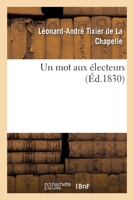 Un mot aux électeurs 2329160704 Book Cover