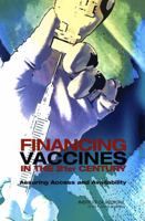 Financing Vaccines in the 21st Century: Assuring Access and Availability 0309089794 Book Cover