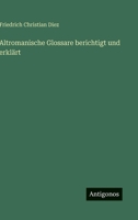 Altromanische Glossare berichtigt und erklärt 3563911991 Book Cover