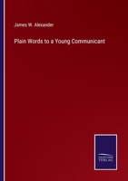 Plain Words to a Young Comunicant 1163588644 Book Cover