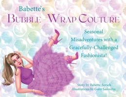 Babette's Bubble-Wrap Couture B0CQCCMQD1 Book Cover