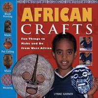 African Crafts: Fun Things to Make and Do from West Africa 1556527489 Book Cover