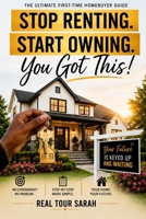 From Rent to Own: A Future Homeowner Guide B0FVSWWBHJ Book Cover